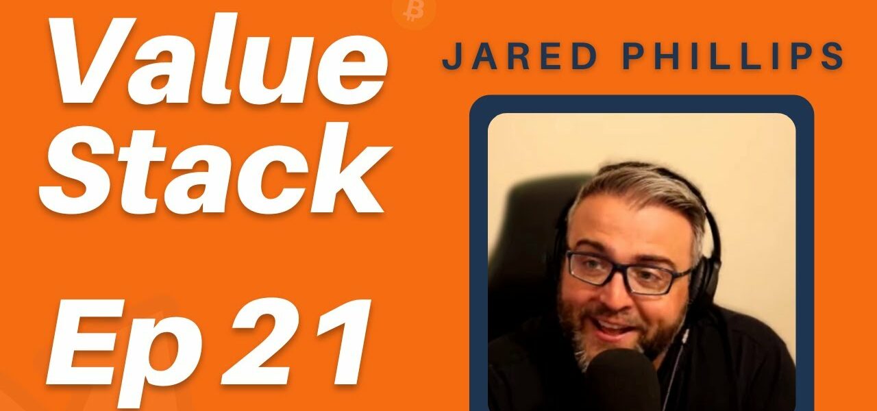 Value Stack Podcast - Episode 21 with Jared Phillips Thumbnail