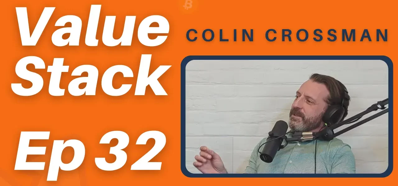 Value Stack Podcast - Episode 32 with Colin Crossman Thumbnail