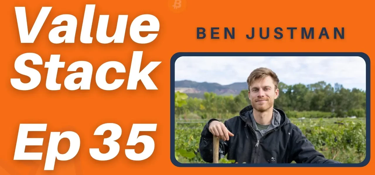 Value Stack Podcast - Episode 35 with Ben Justman Thumbnail
